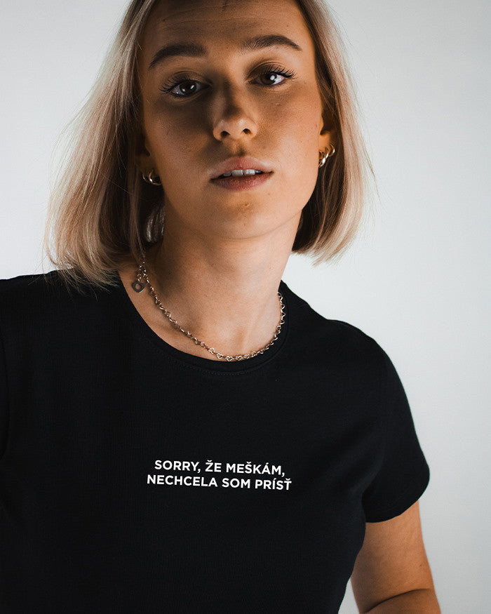 Sorry, že meškám, nechcela som prísť